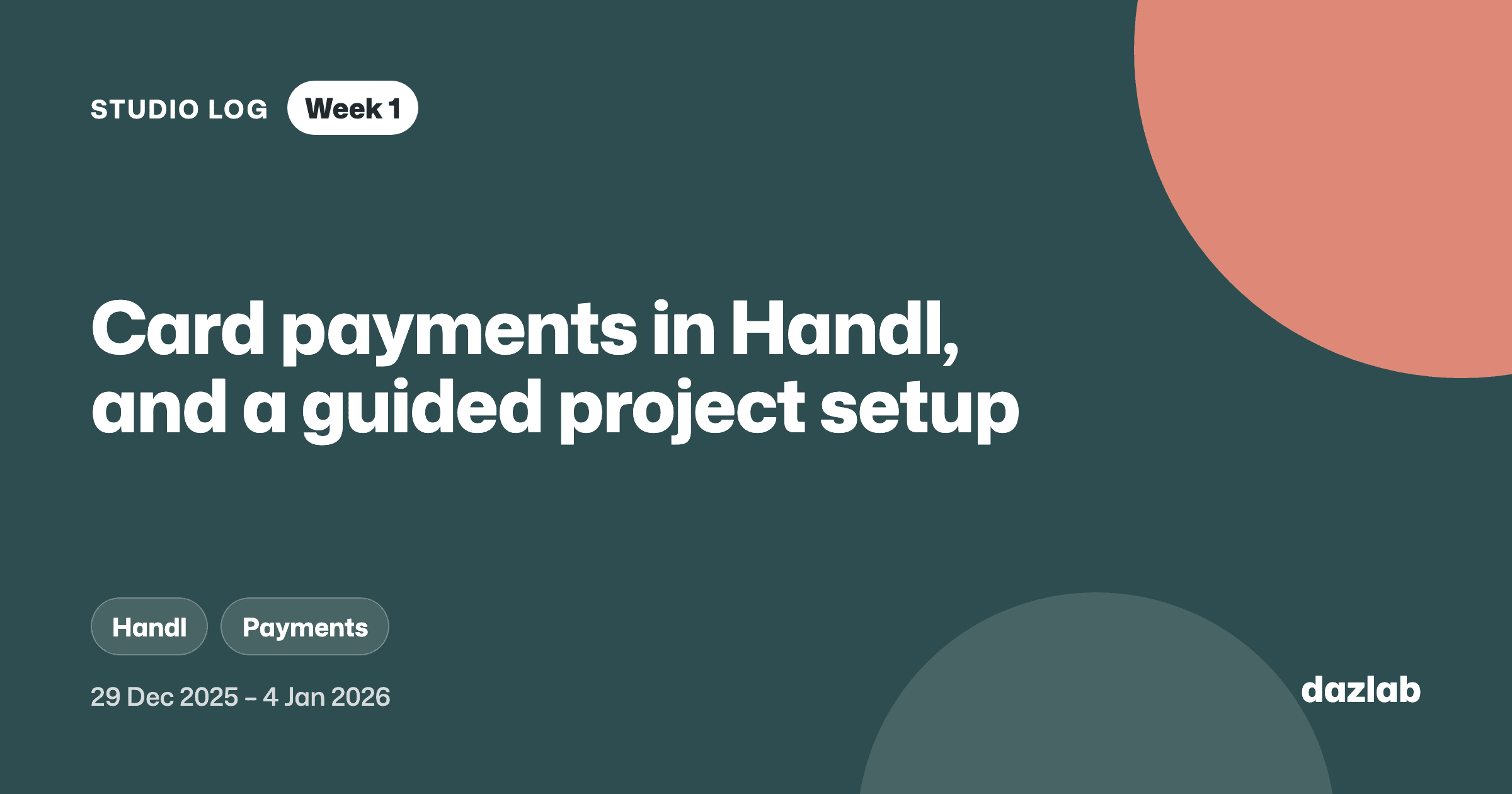 Studio log cover: Studio log, week 1: card payments in Handl, and a project setup that walks you through it