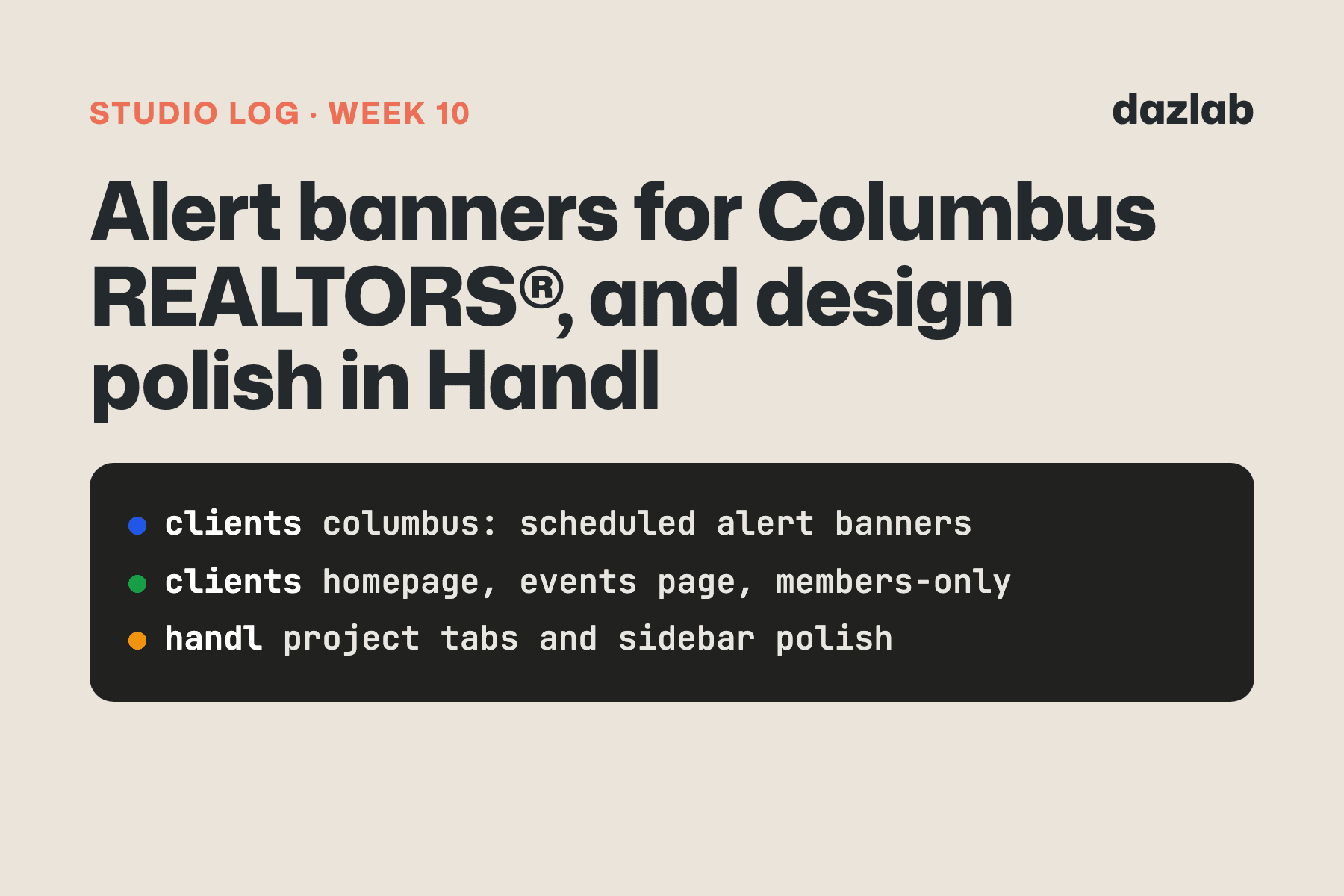 Studio log card: Studio log, week 10: alert banners for Columbus REALTORS®, and design polish in Handl
