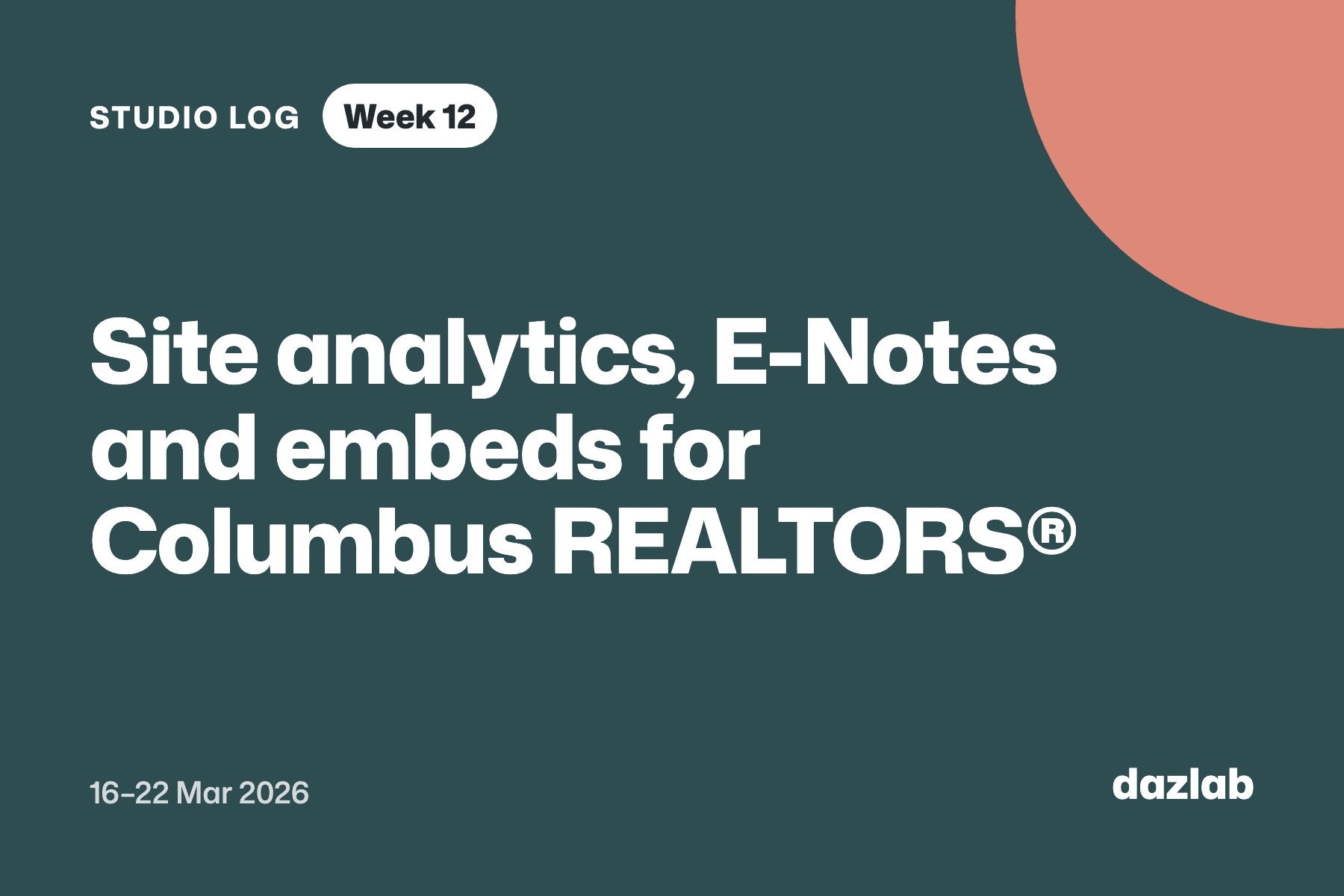 Studio log card: Studio log, week 12: site analytics, E-Notes and embeds for Columbus REALTORS®