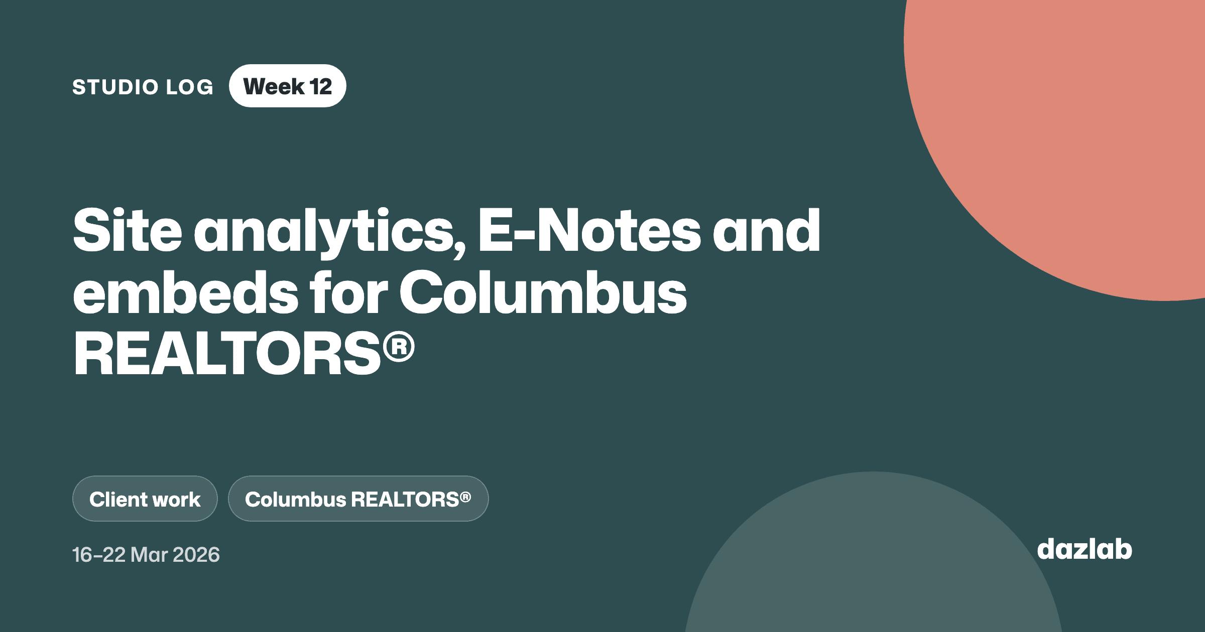 Studio log cover: Studio log, week 12: site analytics, E-Notes and embeds for Columbus REALTORS®