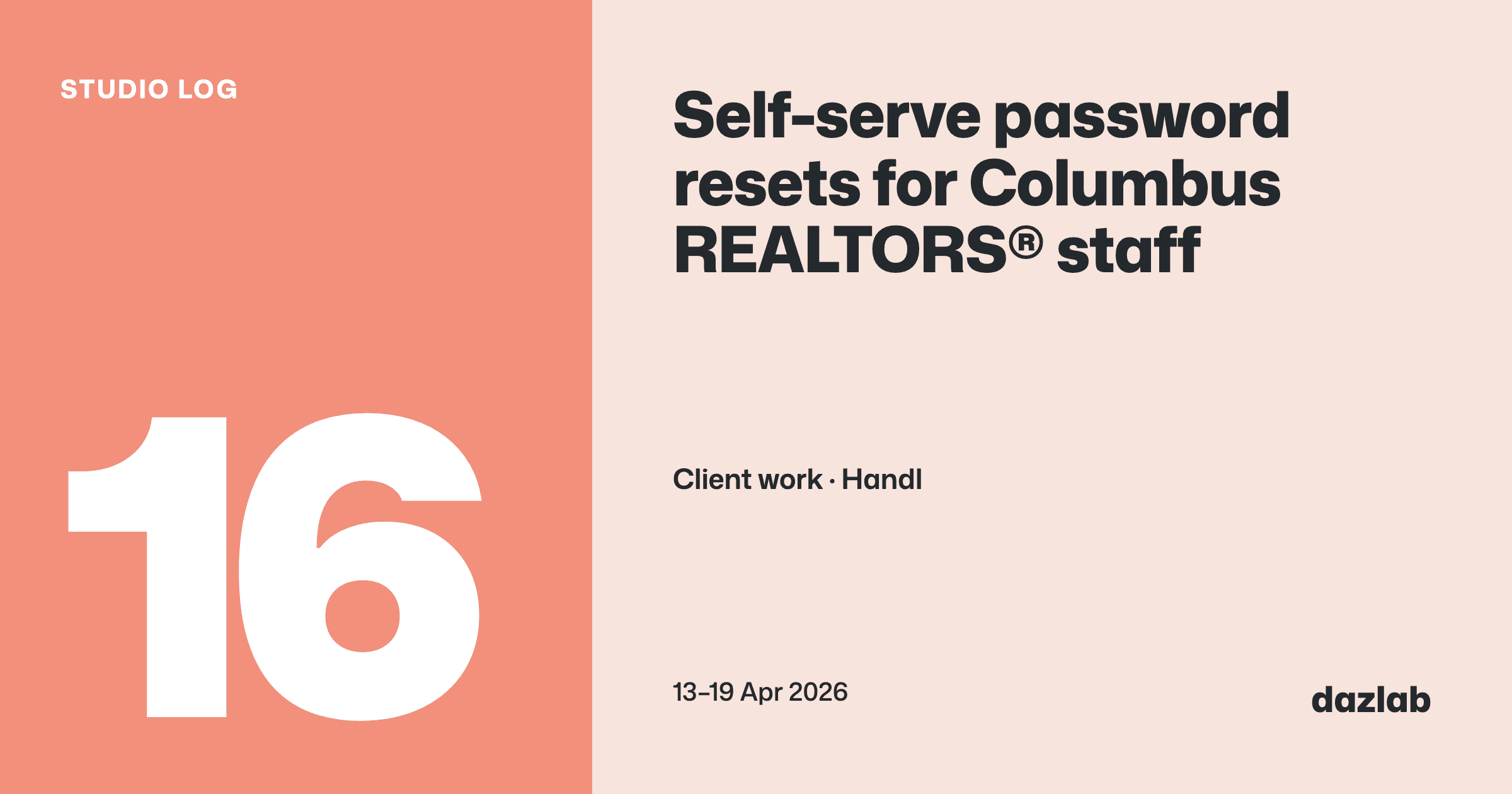 Studio log cover: Studio log, week 16: self-serve password resets for Columbus REALTORS® staff