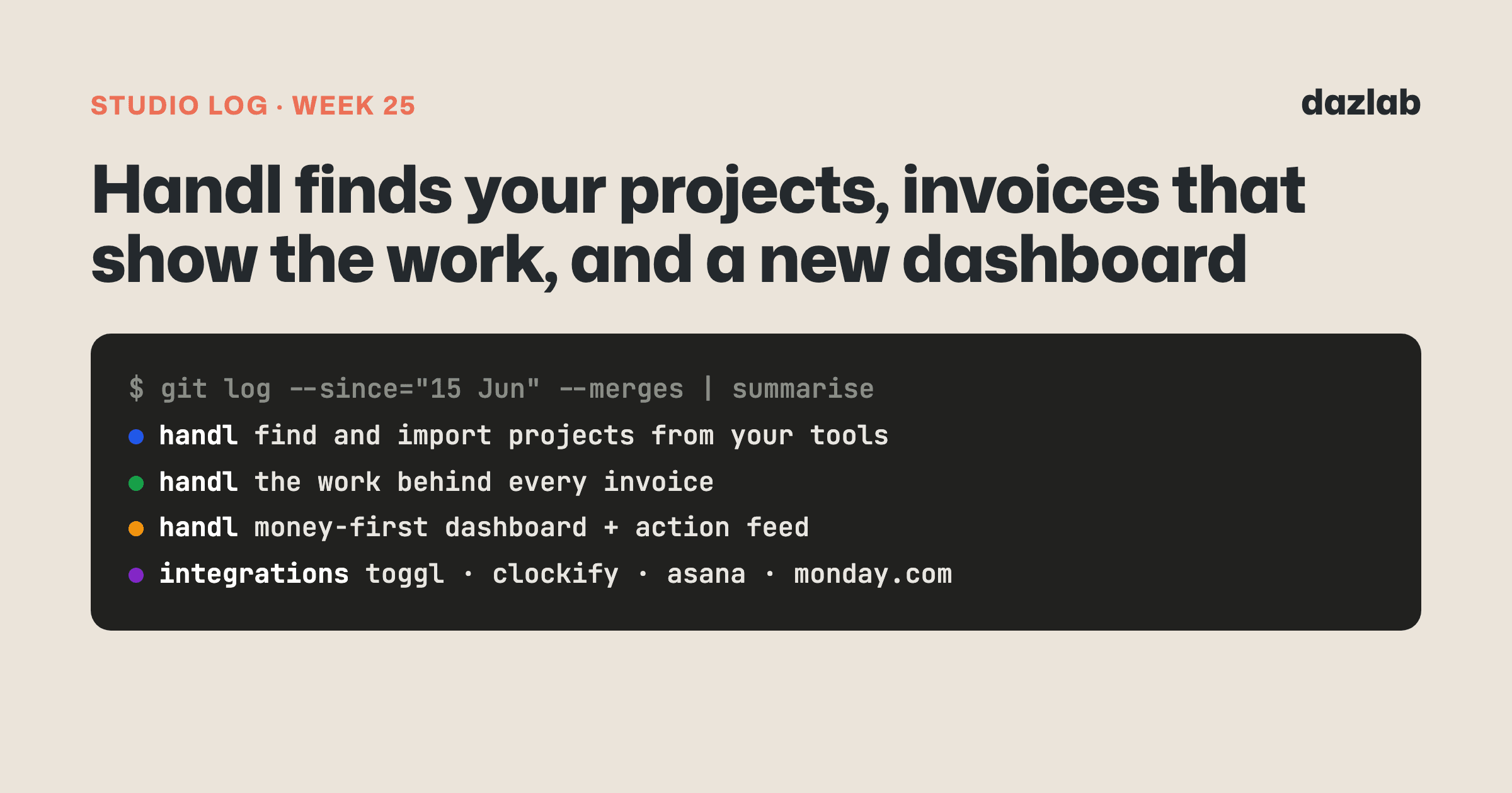 Studio log cover: Studio log, week 25: Handl finds your projects, invoices that show the work, and a new dashboard