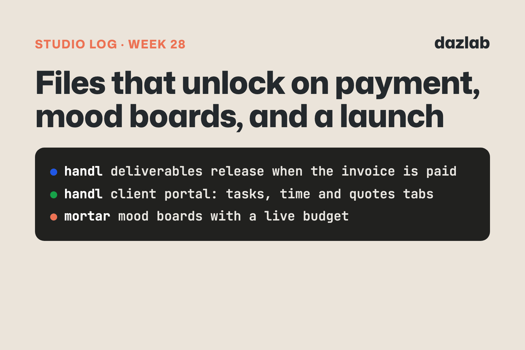 Studio log card: Studio log, week 28: files that unlock when the client pays, mood boards in Mortar, and Real Estate Jobs Australia goes live